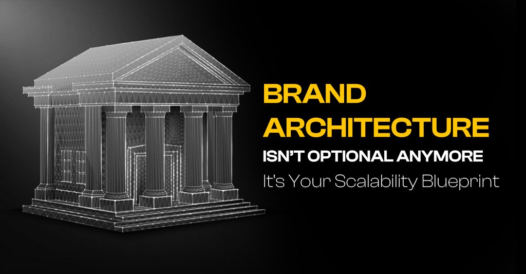 Brand Architecture Isn’t Optional Anymore — It’s Your Scalability Blueprint | Media Wall Street